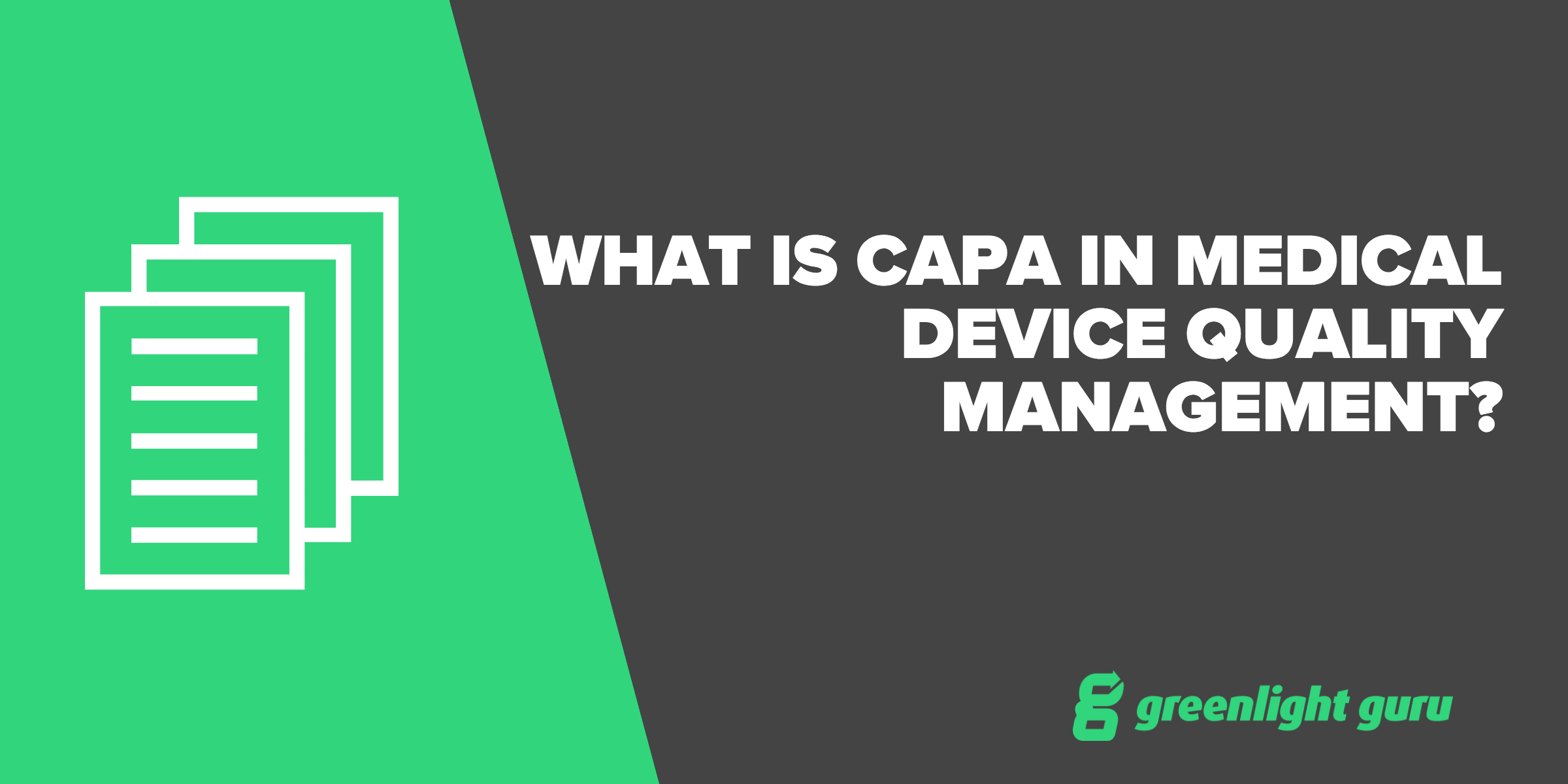 What is CAPA in the Medical Device Industry?